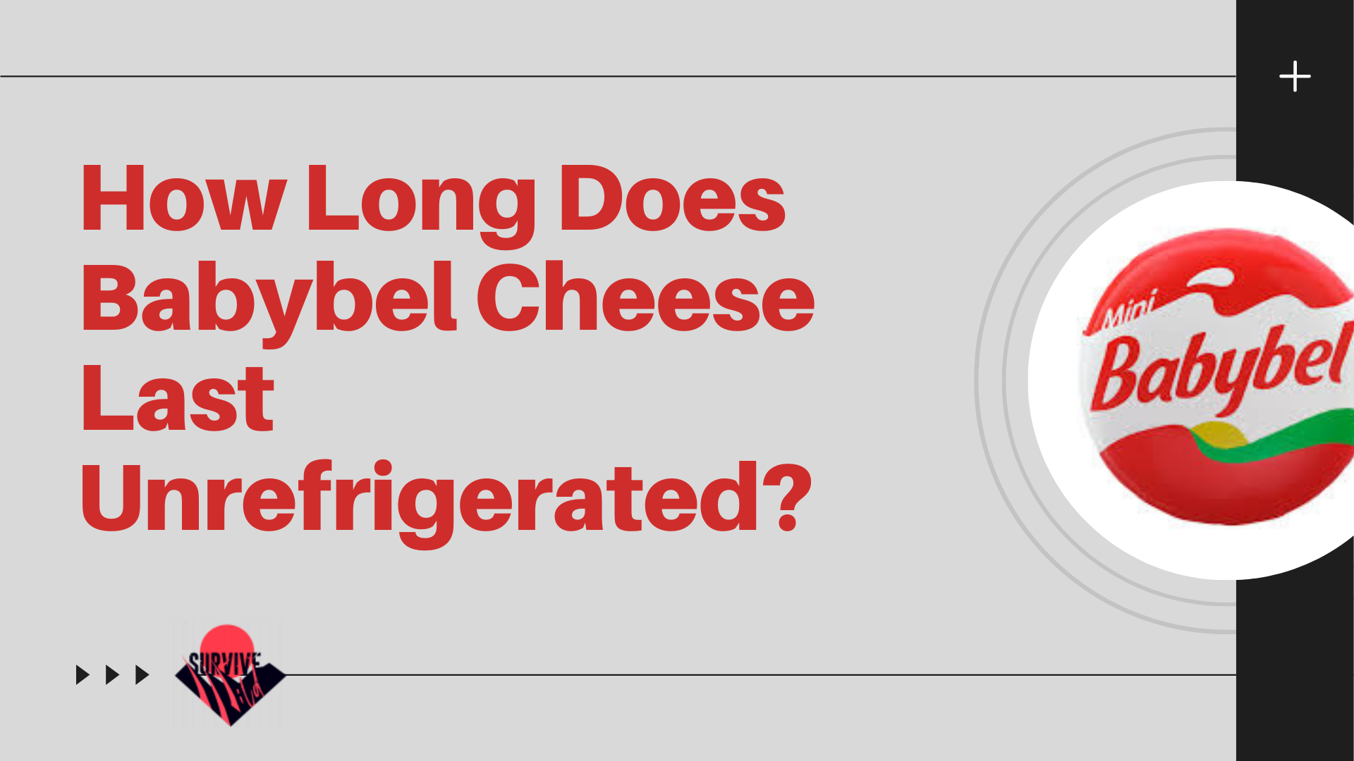How Long Does Babybel Cheese Last Unrefrigerated?