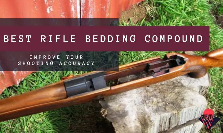 Best Best Rifle Bedding Compound